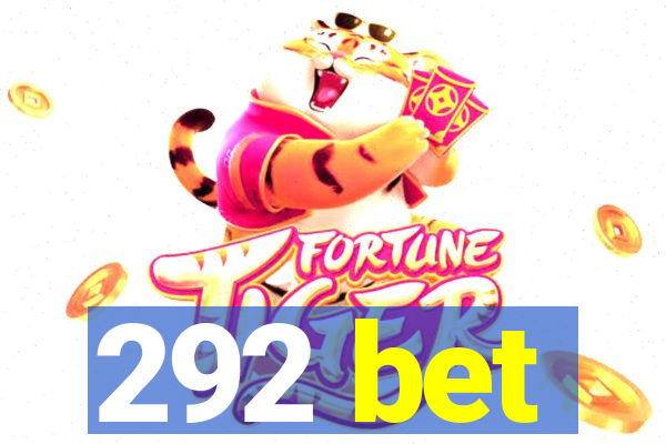 292 bet