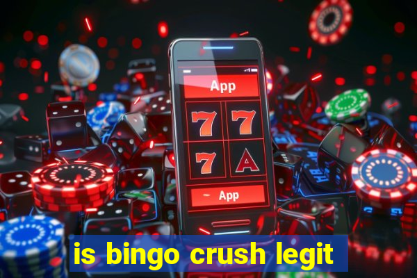 is bingo crush legit