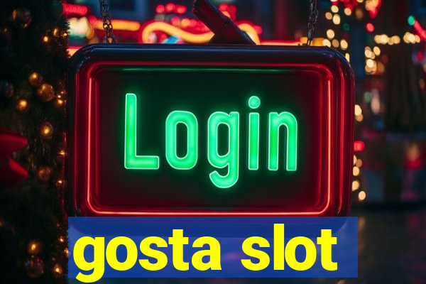 gosta slot