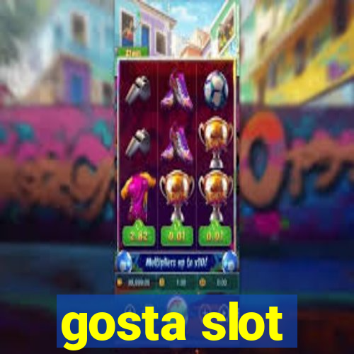 gosta slot