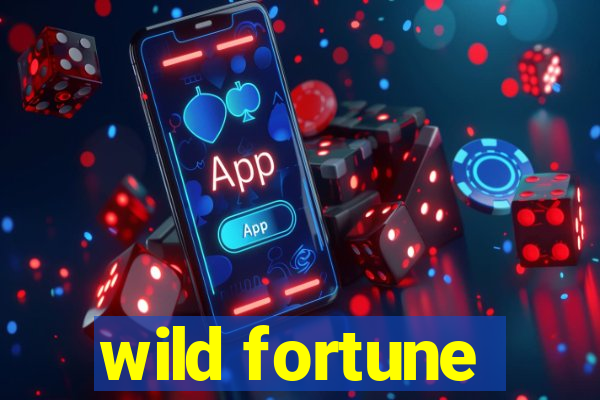 wild fortune