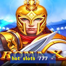 hot slots 777 - slot machines