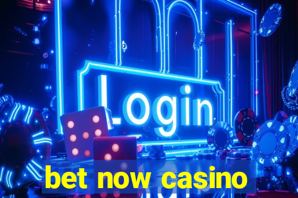 bet now casino