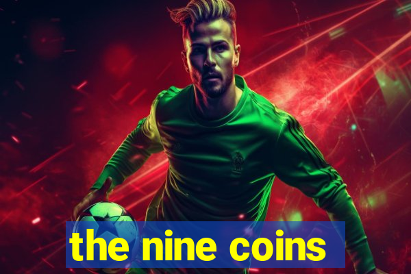 the nine coins