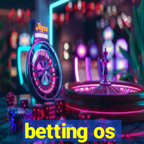 betting os