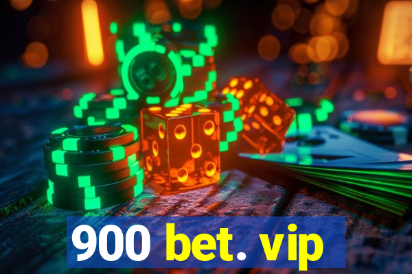 900 bet. vip