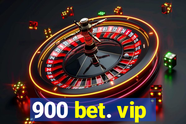 900 bet. vip