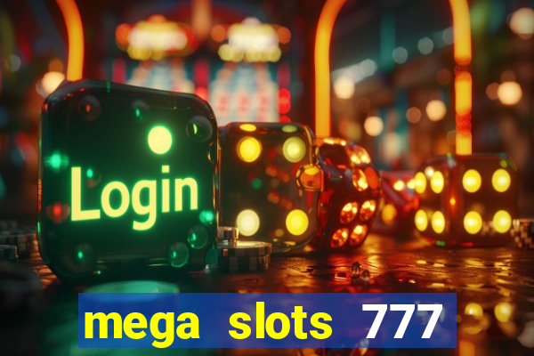 mega slots 777 casino dana