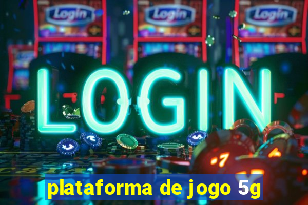 plataforma de jogo 5g