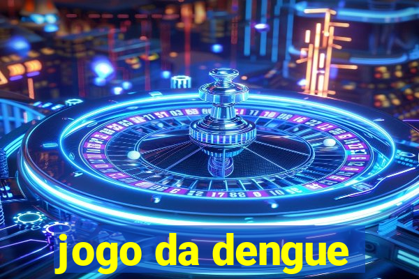 jogo da dengue