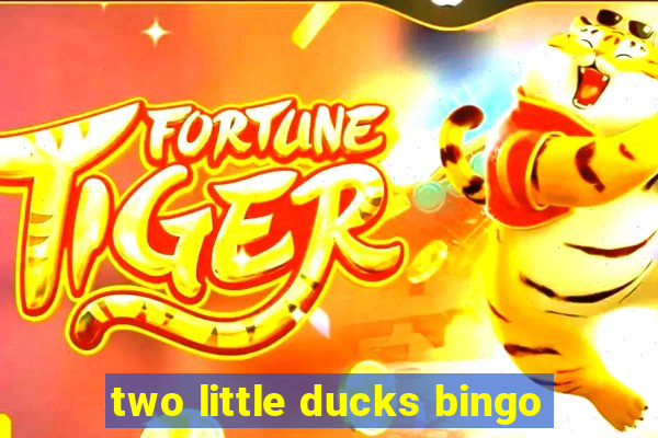 two little ducks bingo