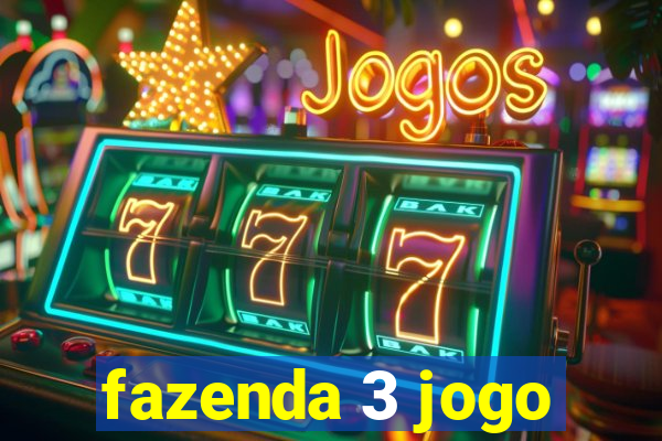 fazenda 3 jogo