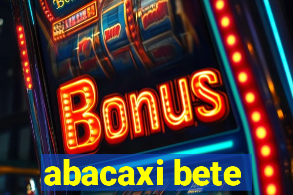 abacaxi bete