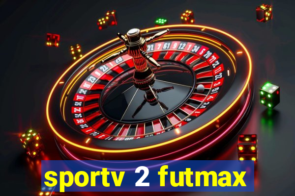 sportv 2 futmax