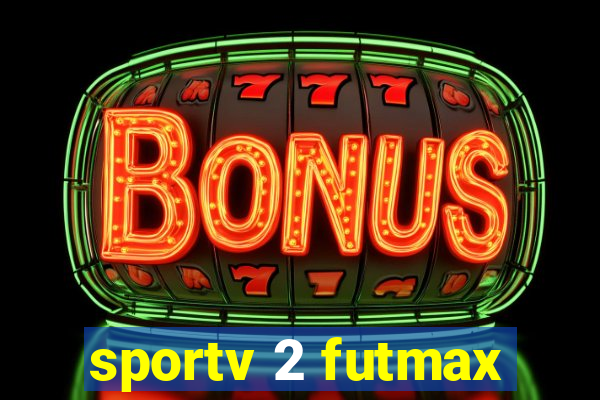 sportv 2 futmax