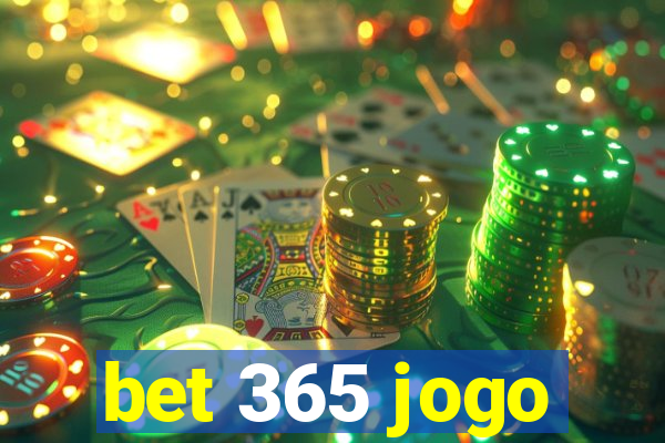 bet 365 jogo