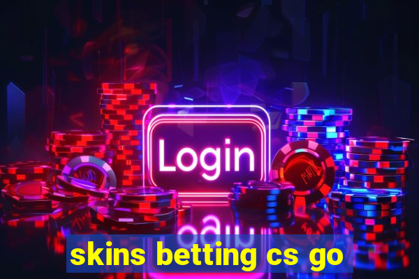 skins betting cs go