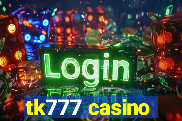 tk777 casino