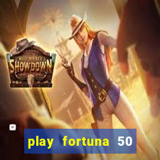 play fortuna 50 free spins