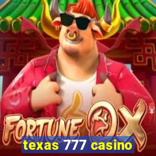 texas 777 casino