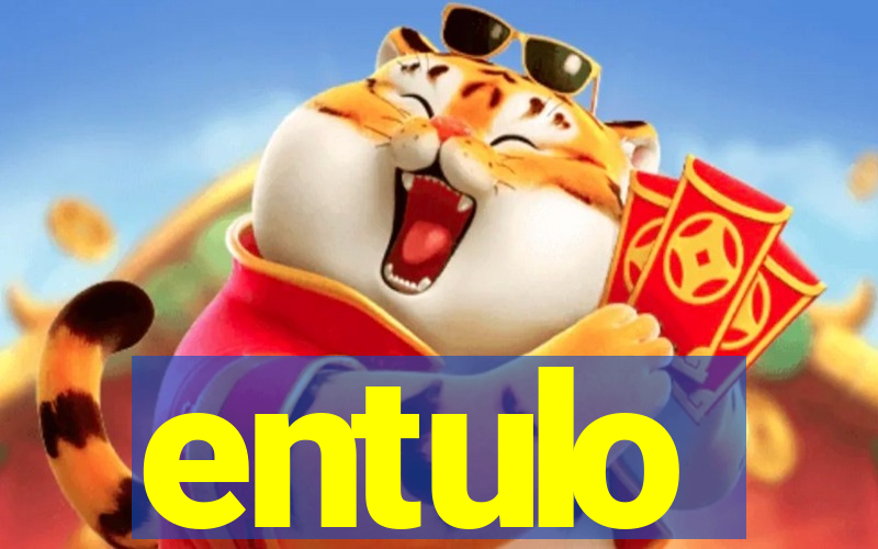 entulo