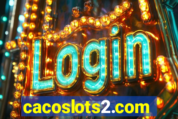 cacoslots2.com