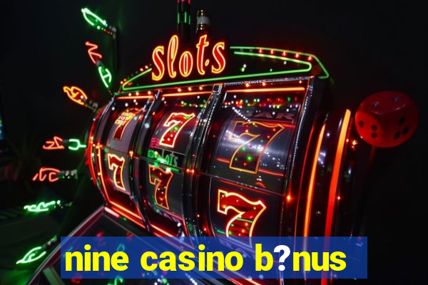 nine casino b?nus