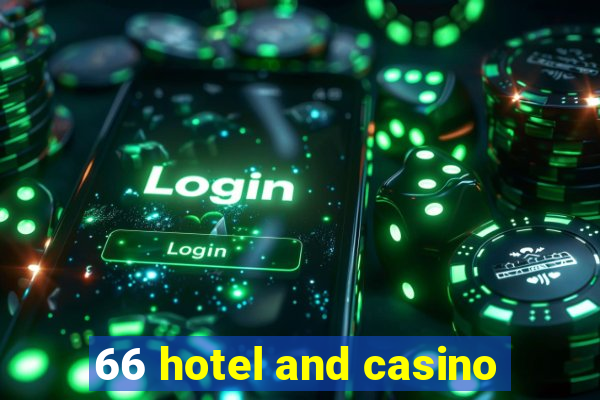 66 hotel and casino