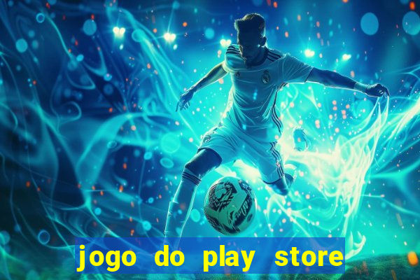 jogo do play store que ganha dinheiro de verdade