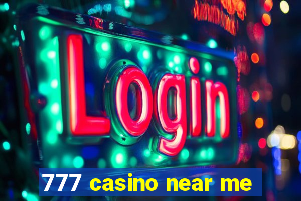 777 casino near me