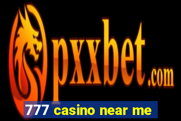 777 casino near me