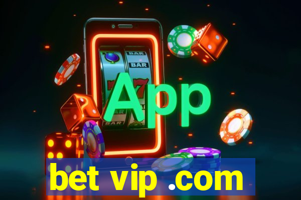 bet vip .com