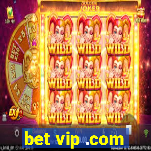 bet vip .com