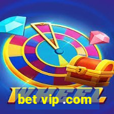 bet vip .com