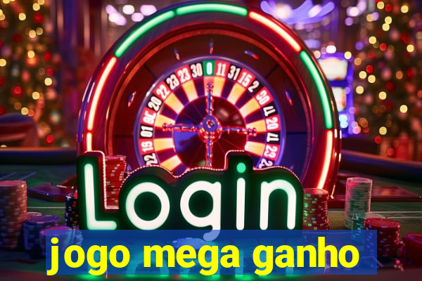 jogo mega ganho