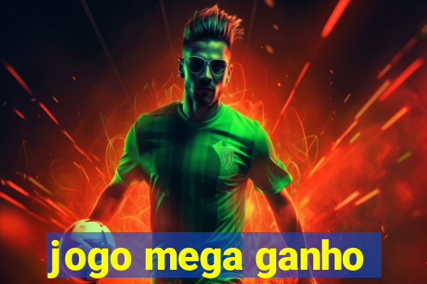 jogo mega ganho