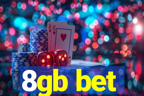 8gb bet