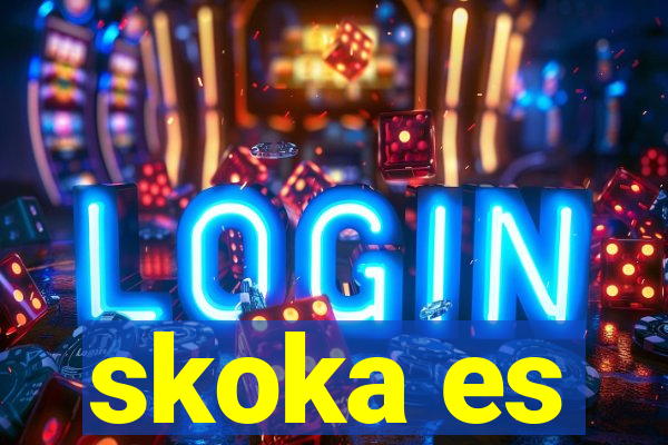 skoka es