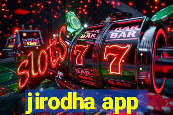 jirodha app