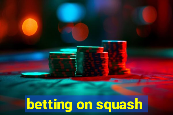 betting on squash