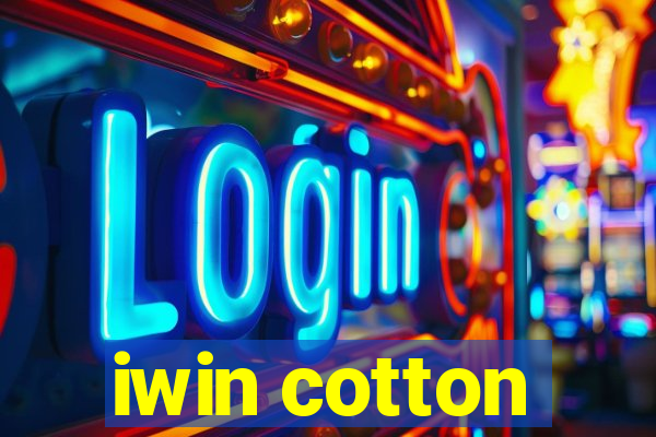 iwin cotton