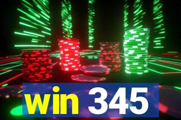 win 345