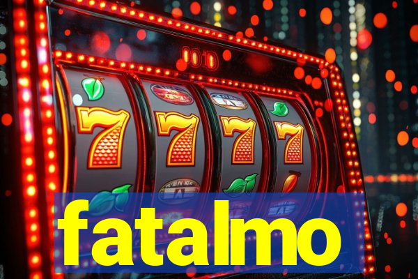 fatalmo