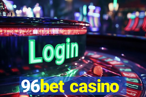 96bet casino