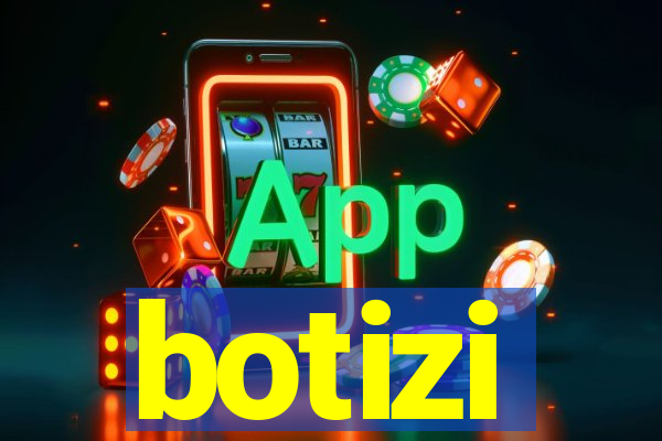 botizi