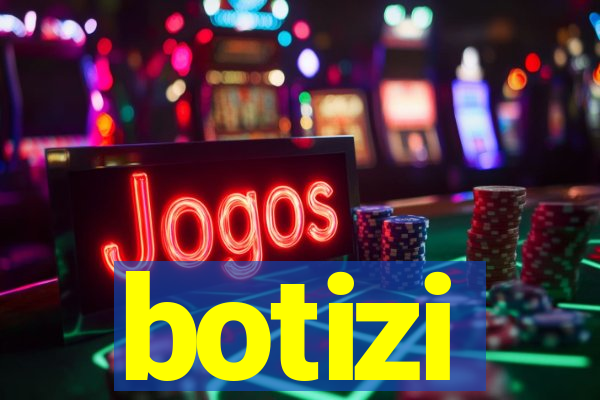 botizi