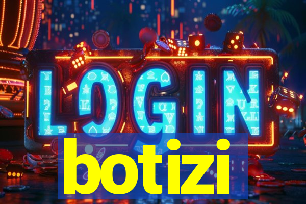 botizi