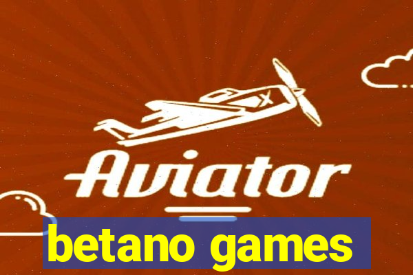 betano games