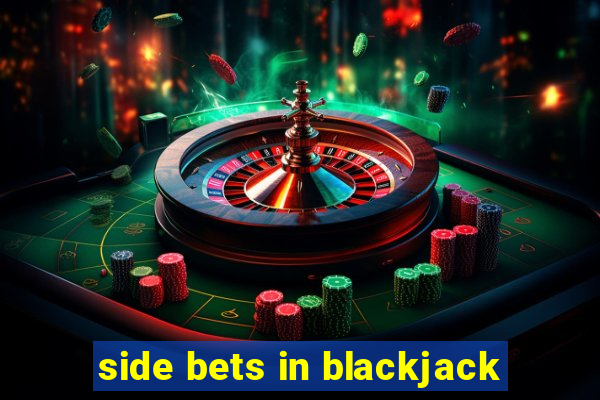 side bets in blackjack