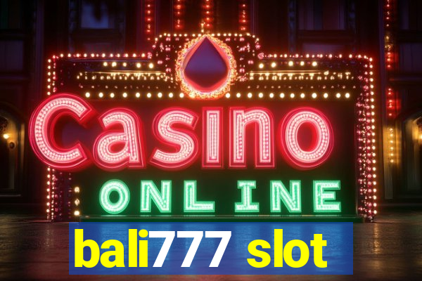 bali777 slot